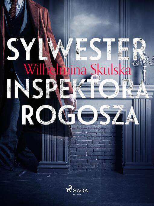 Title details for Sylwester inspektora Rogosza by Wilhelmina Skulska - Available